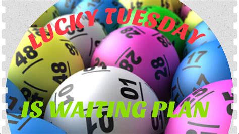 Lucky Tuesday .